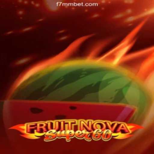 Discover the Thrilling World of FruitNovaSuper60